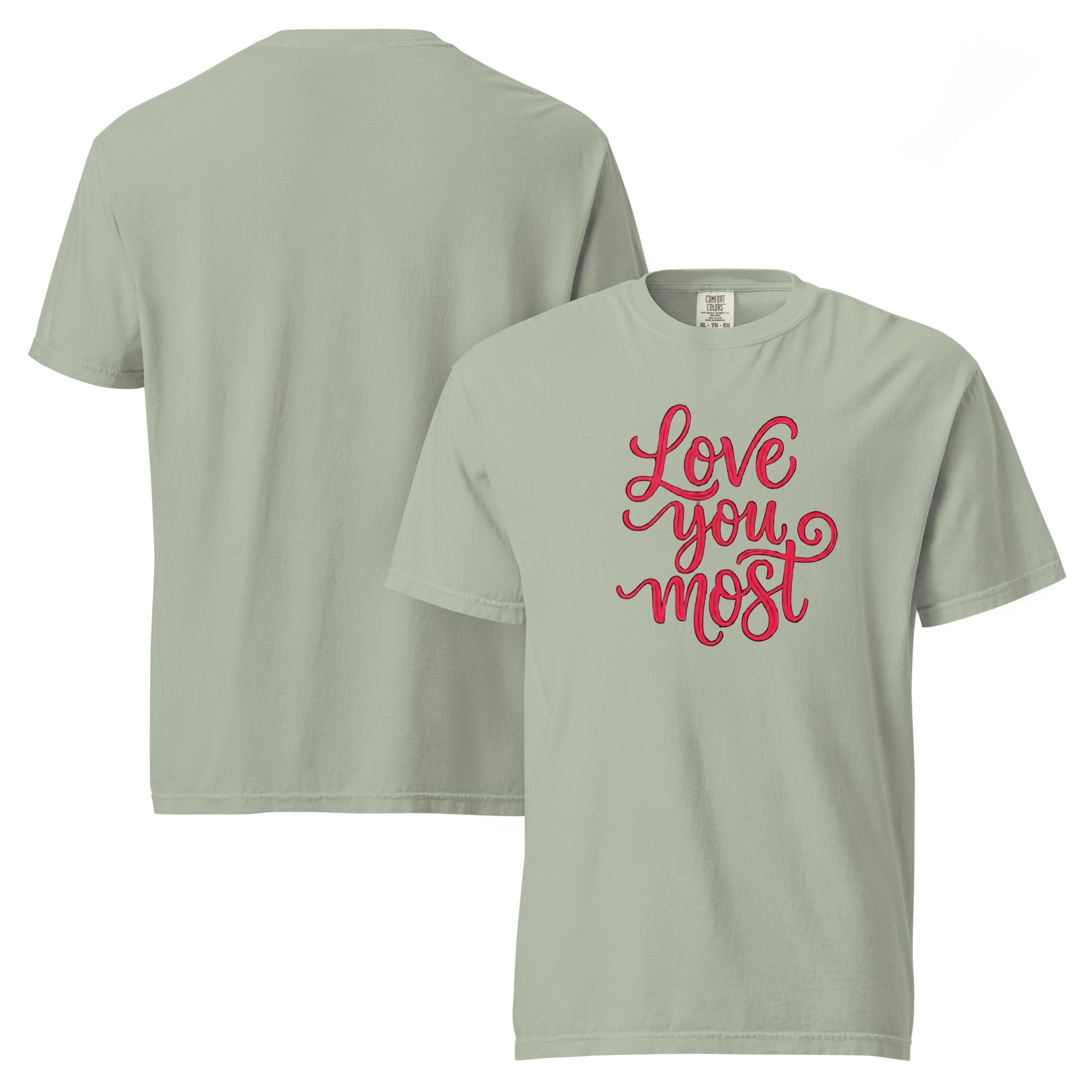Love You Most T-Shirt