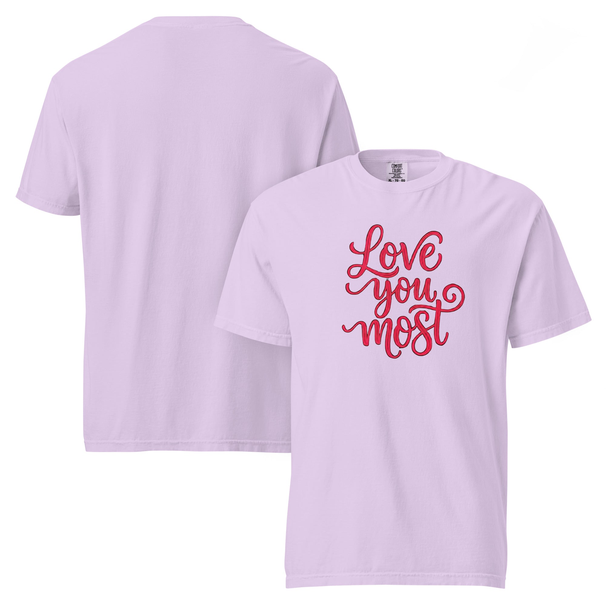 Love You Most T-Shirt