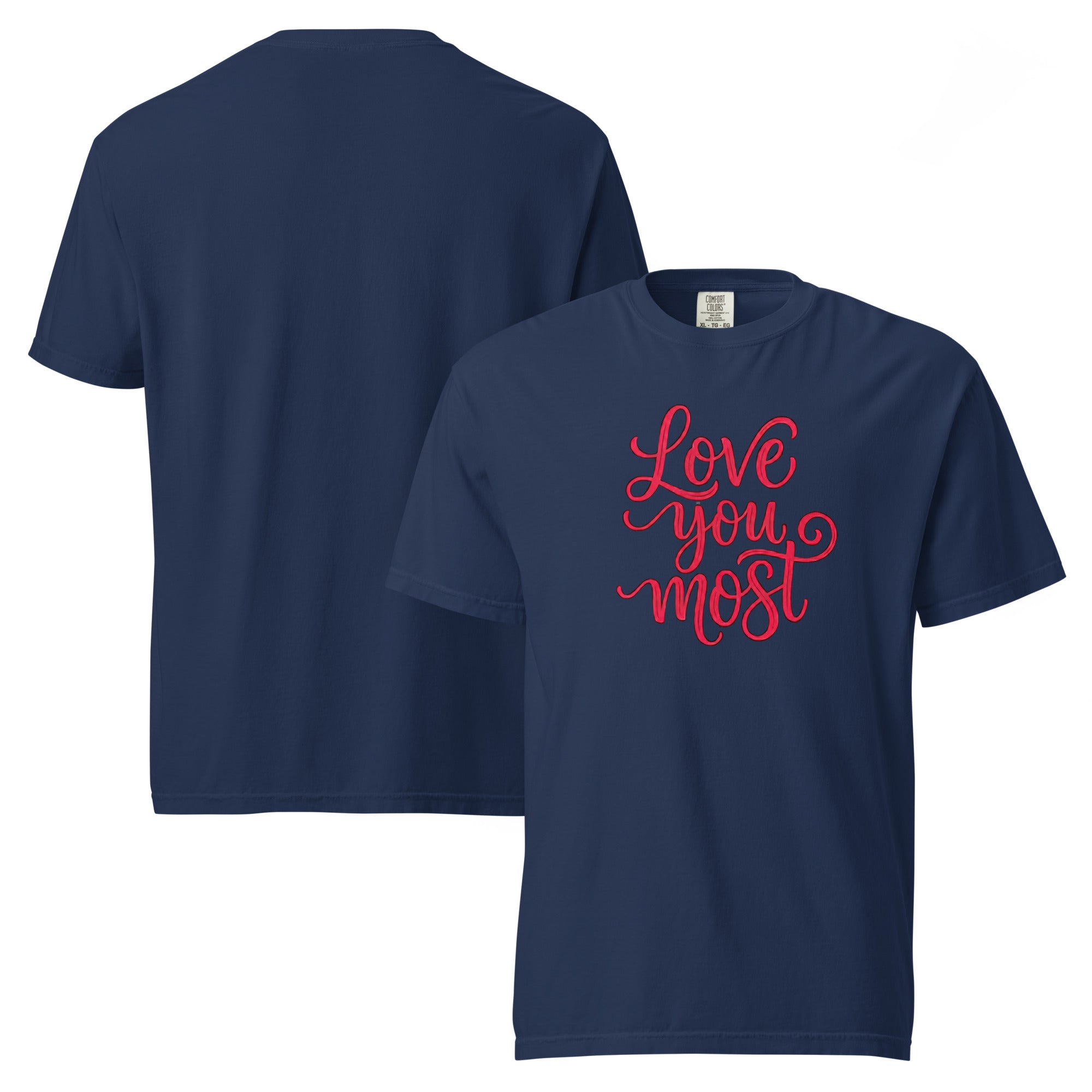 Love You Most T-Shirt