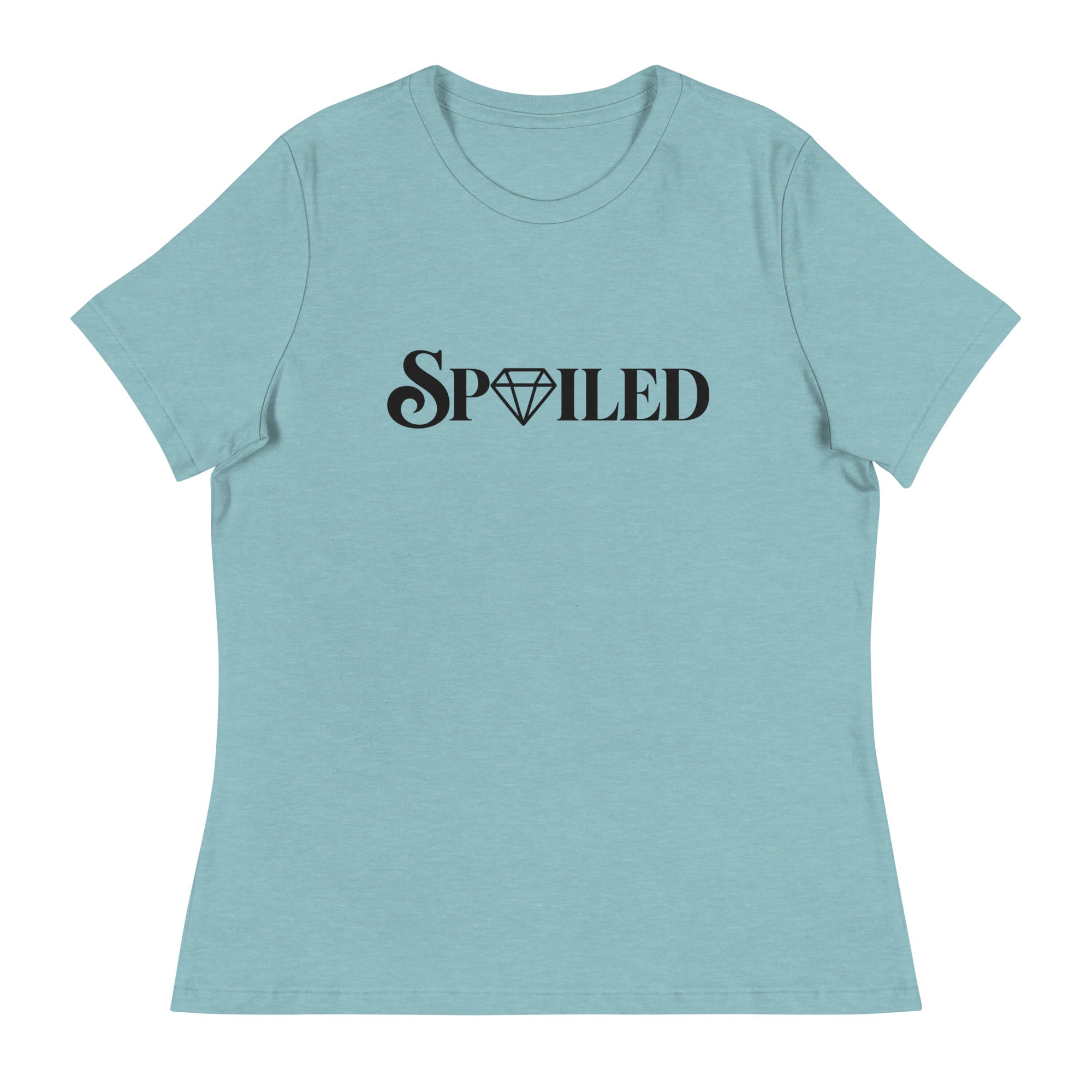 Spoiled And You Deserve It T-Shirt